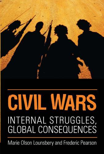 Бумажная книга «Civil Wars: Internal Struggles, Global Consequences», авторов Фред Пирсон, Мари Олсон Лаунсбери - фото №1