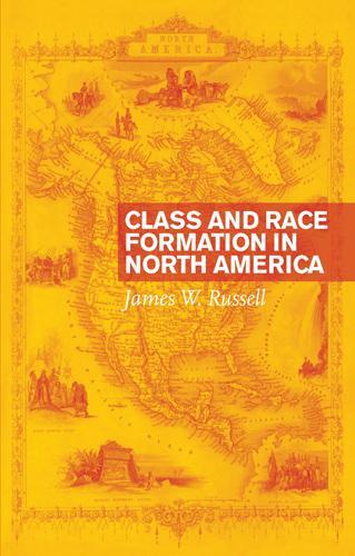 Бумажная книга «Class and Race Formation in North America», автор Джеймс В. Рассел - фото №1