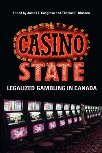 Паперова книга «Casino State: Legalized Gambling in Canada», авторів Джеймс Косгрейв, Томас Классен - фото №1