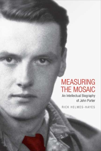 Бумажная книга «Measuring the Mosaic: An Intellectual Biography of John Porter», автор Рик Хелмс-Хейз - фото №1