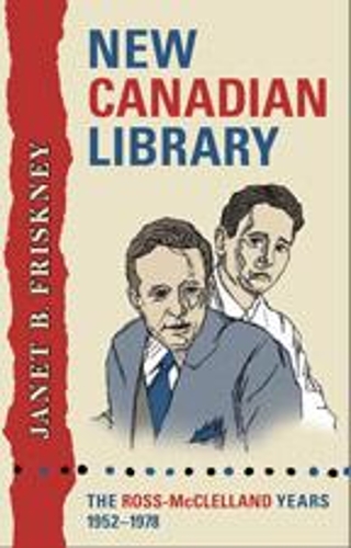 Бумажная книга «New Canadian Library: The Ross-McClelland Years, 1952-1978», автор Джанет Фрискни - фото №1