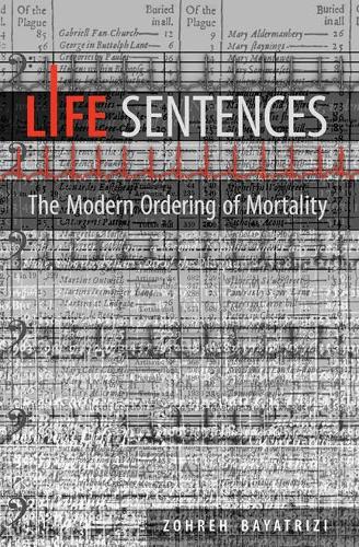 Бумажная книга «Life Sentences: The Modern Ordering of Mortality», автор Зохрех Баятризи - фото №1