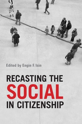 Бумажная книга «Recasting the Social in Citizenship», автор Энгин Ф. Исин - фото №1