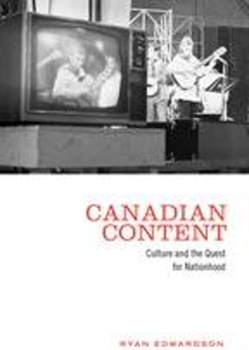 Бумажная книга «Canadian Content: Culture and the Quest for Nationhood», автор Райан Эдвардсон - фото №1