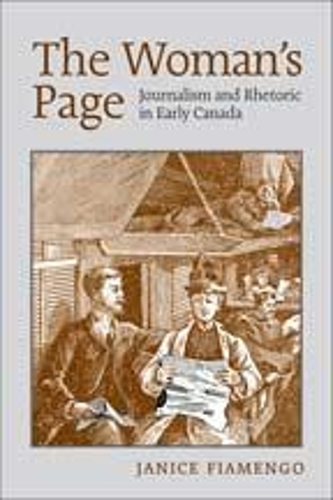 Бумажная книга «The Woman's Page: Journalism and Rhetoric in Early Canada», автор Дженис Фиаменго - фото №1