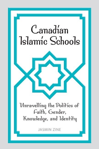 Бумажная книга «Canadian Islamic Schools: Unravelling the Politics of Faith, Gender, Knowledge, and Identity», автор Жасмин Зине - фото №1