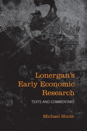 Бумажная книга «Lonergan's Early Economic Research: Texts and Commentary», автор Майкл Шут - фото №1