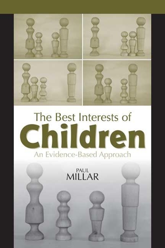 Бумажная книга «The Best Interests of Children: An Evidence-Based Approach», автор Пол Миллар - фото №1