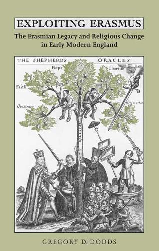 Бумажная книга «Exploiting Erasmus: The Erasmian Legacy and Religious Change in Early Modern England», автор Грегори Д. Доддс - фото №1