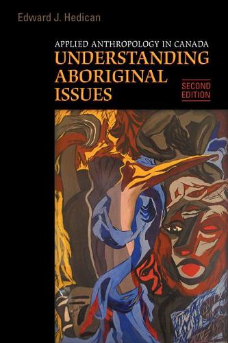 Бумажная книга «Applied Anthropology in Canada: Understanding Aboriginal Issues», автор Эдвард Дж. Хедикан - фото №1