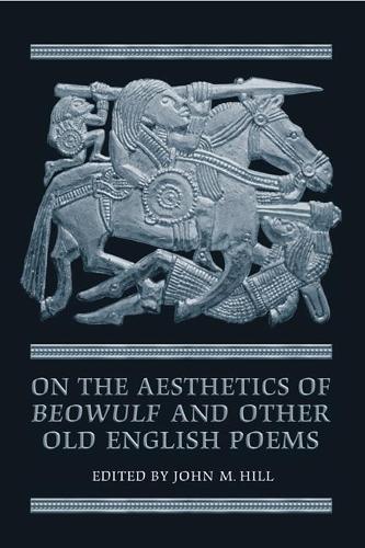 Бумажная книга «On the Aesthetics of Beowulf and Other Old English Poems», автор Джон М. Хилл - фото №1