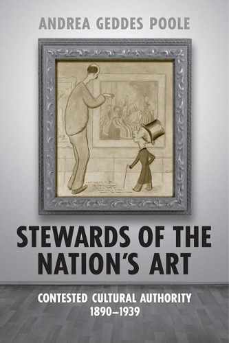 Бумажная книга «Stewards of the Nation's Art: Contested Cultural Authority 1890-1939», автор Андреа Геддес Пул - фото №1