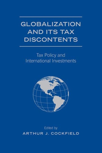 Паперова книга «Globalization and Its Tax Discontents: Tax Policy and International Investments», автор Артур Дж. Кокфілд - фото №1