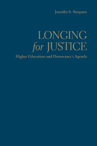 Бумажная книга «Longing for Justice: Higher Education and Democracy's Agenda», автор Дженнифер С. Симпсон - фото №1