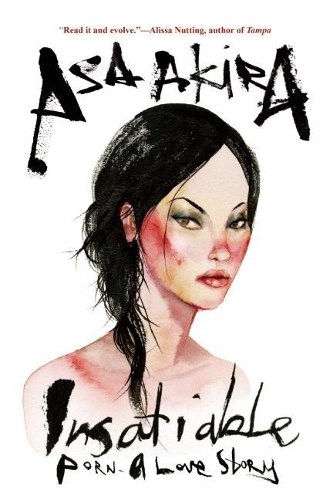 Бумажная книга «Insatiable: Porn  A Love Story», автор Аса Акира - фото №1