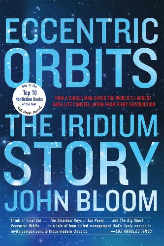 Бумажная книга «Eccentric Orbits: The Iridium Story», автор Джон Блум - фото №1