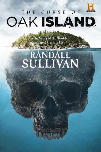 Бумажная книга «The Curse of Oak Island: The Story of the World’s Longest Treasure Hunt», автор Рэндалл Салливан - фото №1