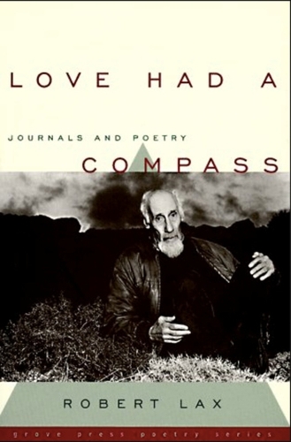 Бумажная книга «Love Had a Compass: Journals and Poetry», автор Роберт Лакс - фото №1