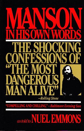 Паперова книга «Manson in His Own Words: Destroying a Myth: The True Confessions of Charles Manson», автор Чарльз Менсон - фото №1