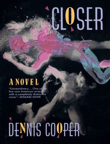 Паперова книга «Closer: A Novel», автор Денніс Купер - фото №1