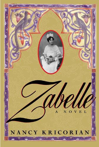 Бумажная книга «Zabelle: A Novel», автор Нэнси Крикориан - фото №1
