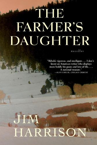 Паперова книга «The Farmer's Daughter: Novellas», автор Джим Харрисон - фото №1