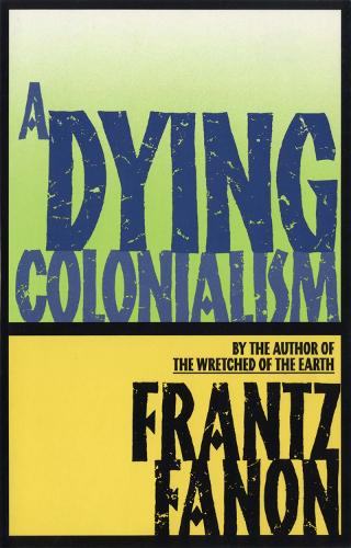Бумажная книга «A Dying Colonialism», автор Франц Фанон - фото №1