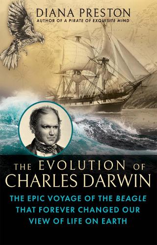 Бумажная книга «The Evolution of Charles Darwin: The Epic Voyage of the Beagle That Forever Changed Our View of Life on Earth», автор Диана Престон - фото №1