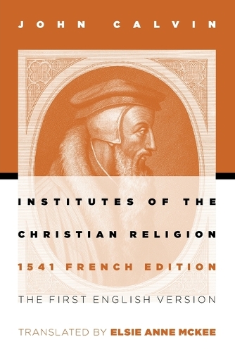 Бумажная книга «Institutes of the Christian Religion: 1541 French Edition», автор Джон Кальвин - фото №1