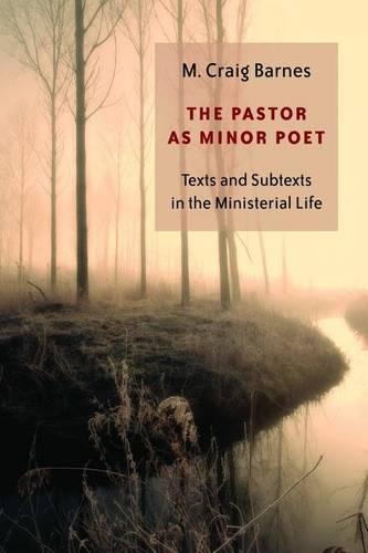 Бумажная книга «Pastor as Minor Poet: Texts and Subtexts in the Ministerial Life», автор М. Крейг Барнс - фото №1