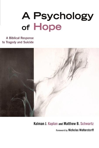 Бумажная книга «Psychology of Hope: A Biblical Response to Tragedy and Suicide», авторов Калман Дж. Каплан, Мэтью Б. Шварц - фото №1