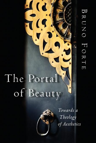 Бумажная книга «Portal of Beauty: Towards a Theology of Aesthetics», автор Бруно Форте - фото №1
