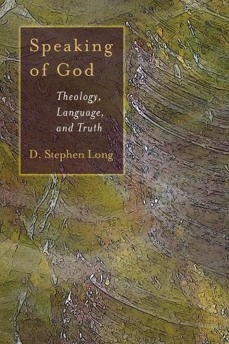 Бумажная книга «Speaking of God: Theology, Language, and Truth», автор Д. Стивен Лонг - фото №1