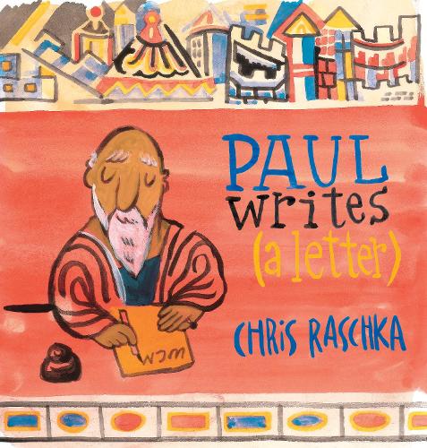 Паперова книга «Paul Writes (A Letter)», автор Кріс Рашка - фото №1