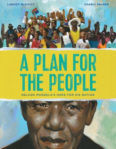 Бумажная книга «A Plan for the People: Nelson Mandela's Hope for His Nation», автор Линдси Макдивитт - фото №1