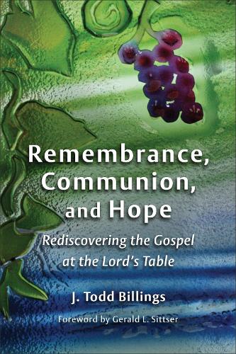 Бумажная книга «Remembrance, Communion, and Hope: Rediscovering the Gospel at the Lord's Table» - фото №1