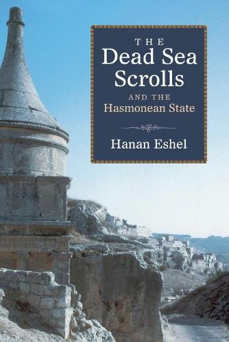 Бумажная книга «Dead Sea Scrolls and the Hasmonean State», автор Ханан Эшель - фото №1