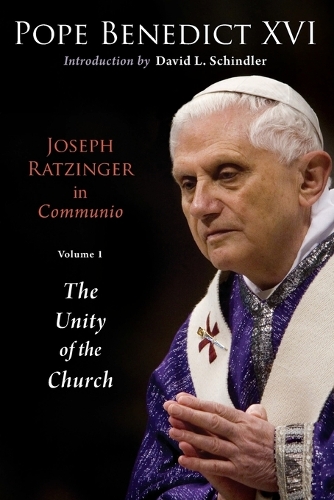 Бумажная книга «Joseph Ratzinger in Communio: The Unity of the Church», автор Папа Бенедикт - фото №1