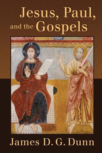 Бумажная книга «Jesus, Paul, and the Gospels», автор Джеймс Д. Г. Данн - фото №1