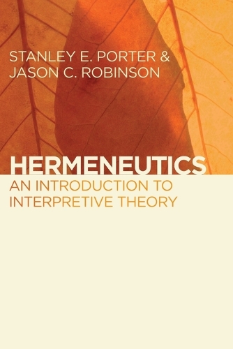Паперова книга «Hermeneutics: An Introduction to Interpretive Theory», авторів Джейсон К. Робінсон, Стенлі Е. Портер - фото №1