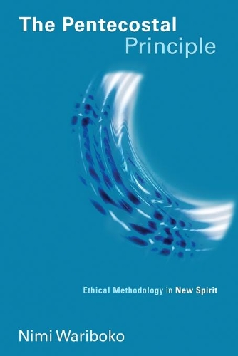 Бумажная книга «Pentecostal Principle: Ethical Methodology in New Spirit», автор Ними Варибоко - фото №1