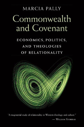 Бумажная книга «Commonwealth and Covenant: Economics, Politics, and Theologies of Relationality», автор Марсия Палли - фото №1