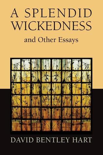 Паперова книга «Splendid Wickedness and Other Essays», автор Девід Бентлі Харт - фото №1
