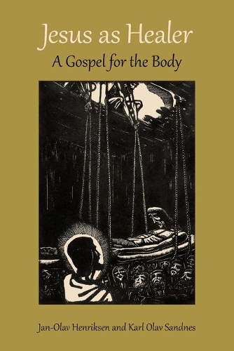 Бумажная книга «Jesus as Healer: A Gospel for the Body», авторов Ян-Олав Хенриксен, Карл Олав Санднес - фото №1