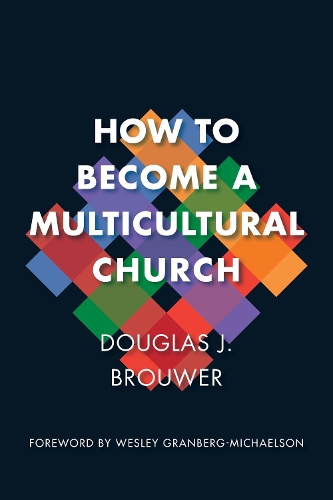 Бумажная книга «How to Become a Multicultural Church», автор Дуглас Браувер - фото №1