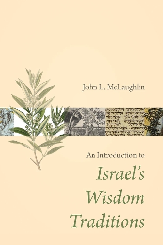 Бумажная книга «Introduction to Israel's Wisdom Traditions», автор Джон Л. Маклафлин - фото №1