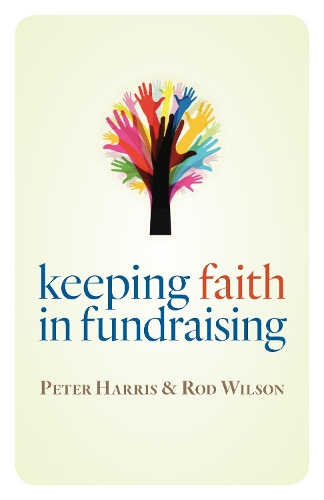Бумажная книга «Keeping Faith in Fundraising», автор Род Дж. К. Уилсон - фото №1