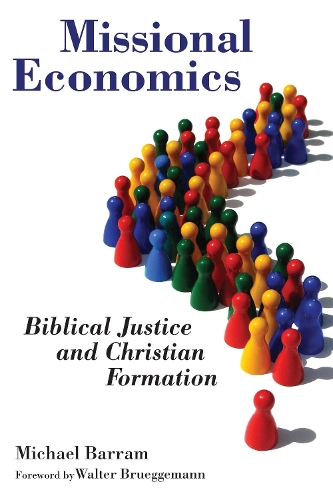 Бумажная книга «Missional Economics: Biblical Justice and Christian Formation», автор Майкл Баррам - фото №1