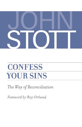 Паперова книга «Confess Your Sins: The Way of Reconciliation», автор Джон Стотт - фото №1
