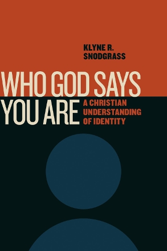 Бумажная книга «Who God Says You Are: A Christian Understanding of Identity», автор Клайн Р. Снодграсс - фото №1